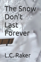 The Snow Don't Last Forever B09R3LX71Q Book Cover