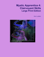 Mystic Apprentice Volume 4: Clairvoyant Skills B0BNCJM9GQ Book Cover
