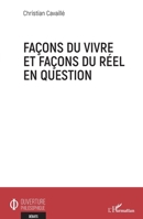 Façons du vivre et façons du réel en question (Ouverture Philosophique) (French Edition) 2343224374 Book Cover