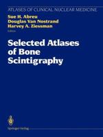 Selected Atlases of Bone Scintigraphy 1461277221 Book Cover