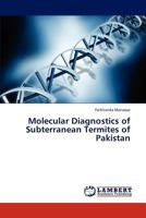 Molecular Diagnostics of Subterranean Termites of Pakistan 3659184799 Book Cover