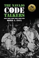 The Navajo Code Talkers: 50th Anniversary Edition B0CC4D14KW Book Cover