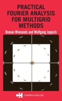 Practical Fourier Analysis for Multigrid Methods (Numerical Insights) 1584884924 Book Cover