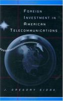 Foreign Investment in American Telecommunications 0226756262 Book Cover