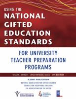 Using the National Gifted Education Standards for University Teacher Preparation Programs 141296525X Book Cover