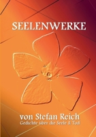 Seelenwerke: Gedichte über die Seele & Tod 3753403563 Book Cover