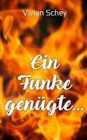 Ein Funke genügte ... B0C6BZ8J3Y Book Cover