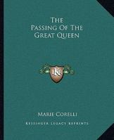 The Passing of the Great Queen 1023567164 Book Cover