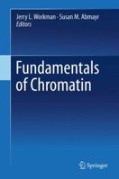 Fundamentals of Chromatin 1461486238 Book Cover