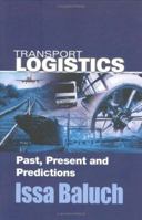 Transport Logistics: Past, Present and Predictions 9948031393 Book Cover