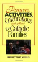Prayers, Activities, Celebrations (And More for Catholic Families) 0896226417 Book Cover