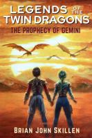 Legends of the Twin Dragons : The Prophecy of Gemini 1959911481 Book Cover