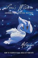 Seer's Wisdom: Guidance for Spiritual Mastery 1936926520 Book Cover