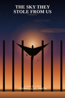 The Sky They Stole From Us (The Stolen Sky Trilogy) B0H9JDM6MB Book Cover