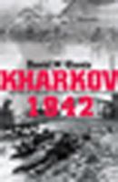 Kharkov 1942: Anatomy of a Military Disaster 1885119542 Book Cover