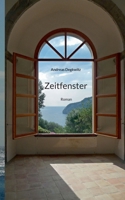 Zeitfenster: Roman (German Edition) 3758388139 Book Cover