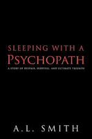 Sleeping with a Psychopath 1426917791 Book Cover