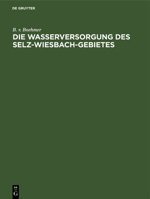 Die Wasserversorgung des Selz-Wiesbach-Gebietes (German Edition) 3486735179 Book Cover