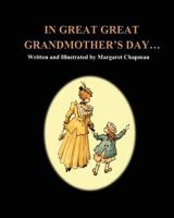 In Great Great Grandmother's Day... 1481938673 Book Cover