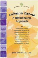 Alzheimer Disease: A Naturopathic Approach 1580541062 Book Cover
