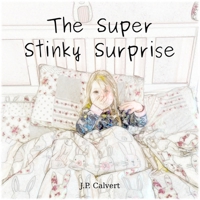 The Super Stinky Surprise B096TTSPQJ Book Cover