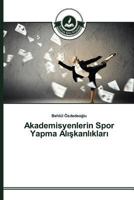 Akademisyenlerin Spor Yapma Alışkanlıkları 3639811186 Book Cover