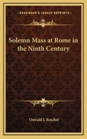 Solemn Mass At Rome In The Ninth Century 3744789039 Book Cover