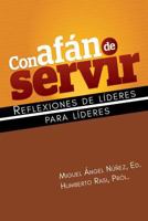 Con afán de servir: Reflexiones de líderes para líderes 1724510894 Book Cover