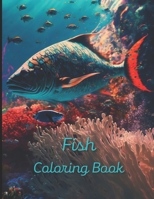 Fish Coloring Book: A painting fun for children and adults B0BSD8K11K Book Cover
