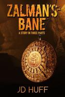 Zalman's Bane: A Story in Three Parts 1530273773 Book Cover