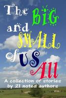 The Big and Small of Us All 1312384565 Book Cover