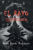 El rayo silencioso 8412601181 Book Cover
