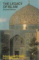 Legacy of Islam 2/E (Oxford Paperbacks) 0192850814 Book Cover