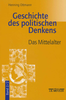 Geschichte Des Politischen Denkens: Band 2.2: Das Mittelalter 3476019217 Book Cover