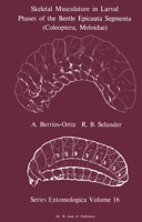 Skeletal Musculature in Larval Phases of the Beetle Epicauta Segmenta (Coleoptera, Meloidae) (Series Entomologica) 9061931266 Book Cover
