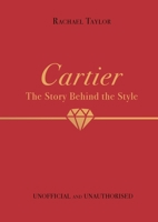 Cartier: The Story Behind the Style 180078340X Book Cover