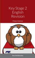 Key Stage 2 English Revision: Primary Grammar 147104985X Book Cover