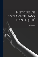 Histoire De l'esclavage Dans L'antiquité 1016389035 Book Cover