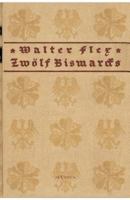 Zwolf Bismarcks 3846035807 Book Cover