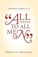 "All Things To All Men": 1469155605 Book Cover