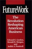 FutureWork: The Revolution Reshaping American Business 027594848X Book Cover
