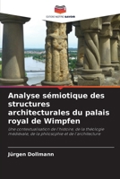 Analyse sémiotique des structures architecturales du palais royal de Wimpfen (French Edition) 6207900669 Book Cover
