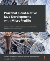 Practical Cloud-Native Java Development with MicroProfile 1801078807 Book Cover