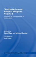 Totalitarianism and Political Religions, Volume II: Concepts for the Comparison Of Dictatorships: v. 2 (Totalitarianism Movements and Political Religions) 0415540763 Book Cover