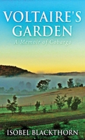 Voltaire's Garden: A Memoir Of Cobargo 4867479047 Book Cover