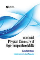 Interfacial Physical Chemistry of High-Temperature Melts 1032090715 Book Cover