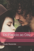 Do Palácio ao Céu (Portuguese Edition) B0DDXLX5MX Book Cover