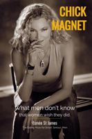 Chick Magnet: What Men Don't Know That Women Wish They Did 1732135703 Book Cover