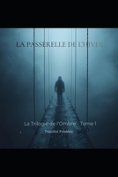 la passerelle de l'hiver: l'ombre de jack (French Edition) B0FNNCWDVK Book Cover