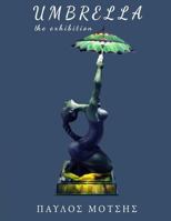 Umbrella: The Exhibition 1727839617 Book Cover